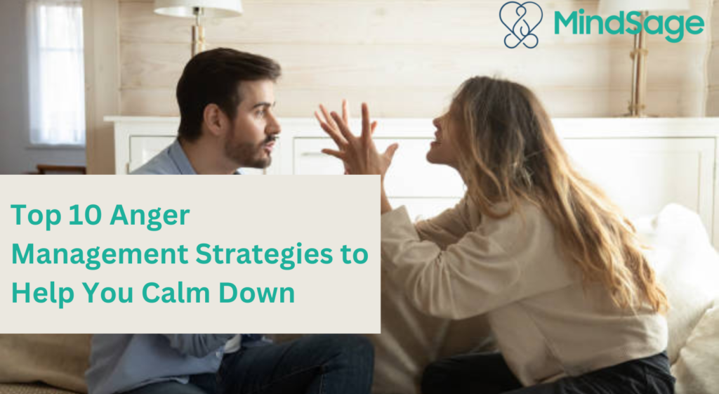 Top 10 Anger Management Strategies to Help You Calm Down - mindsage